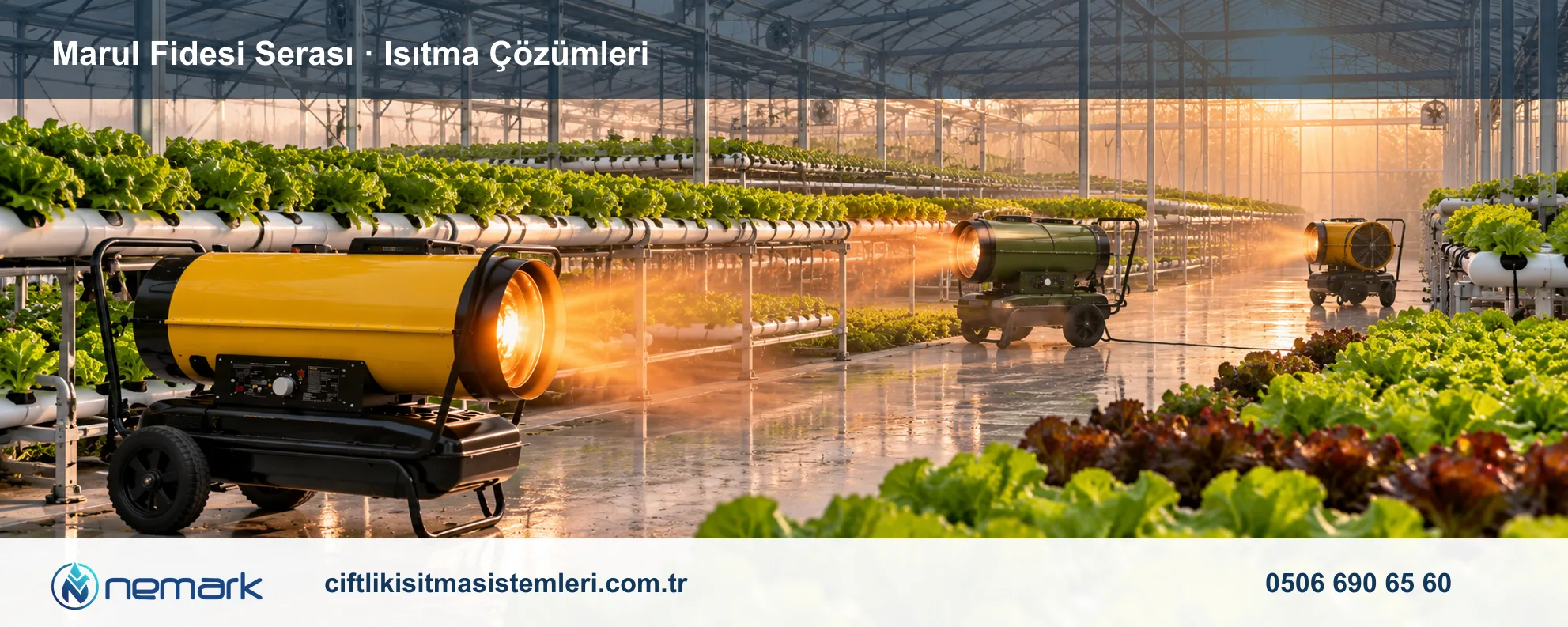 Marul Fidesi Serası için Nemark ısıtma çözümleri
