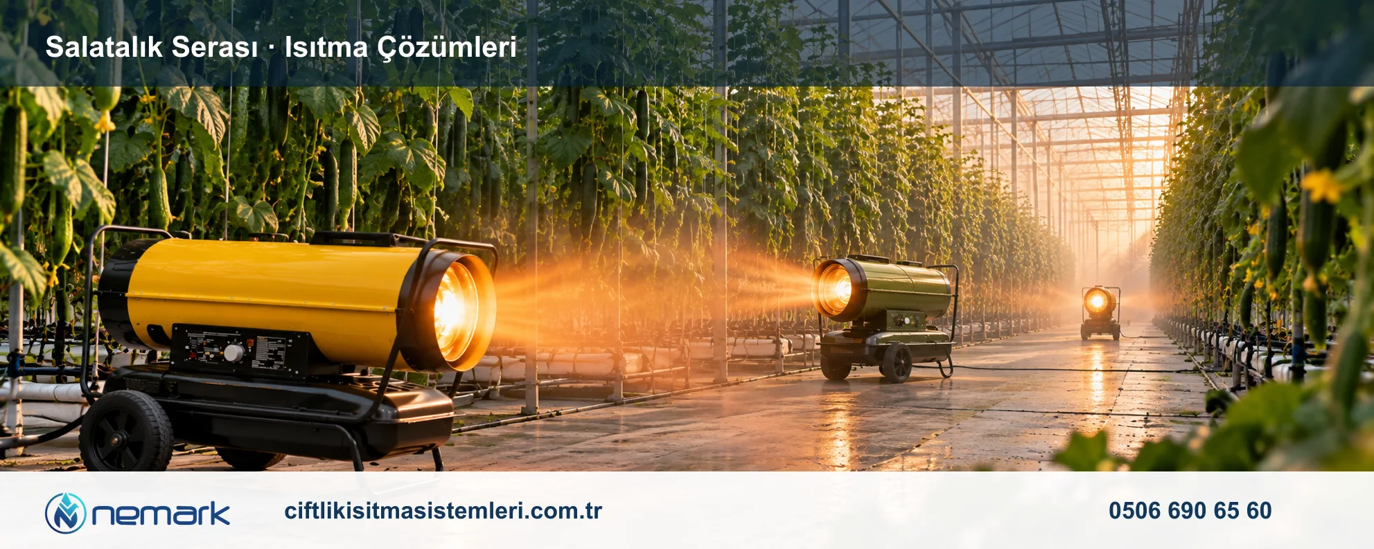 Salatalık Serası için Nemark ısıtma çözümleri
