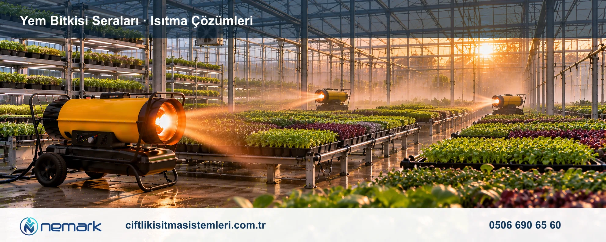 Yem Bitkisi Seraları için Nemark ısıtma çözümleri